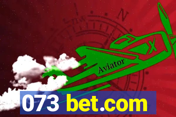 073 bet.com